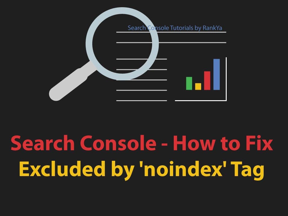 Fix “Excluded by noindex tag” in Google Search Console